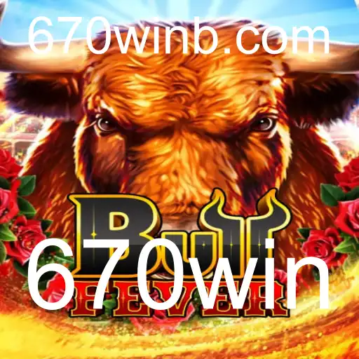 Explorando o Mundo de BullFever: Um Guia Completo com a Nova Atualização 670win
